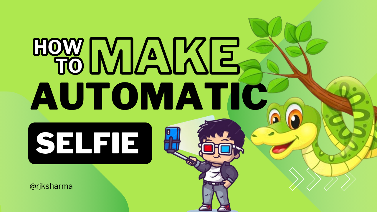 how to make Automatic Selfie Using Python